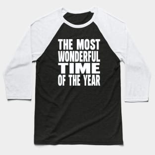 The most wonderful time of the year Baseball T-Shirt